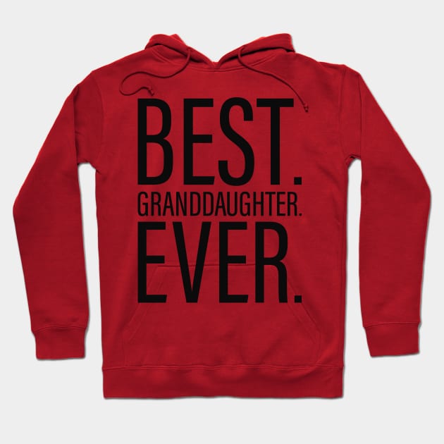 Best Granddaughter Ever 2 White Hoodie by BijStore